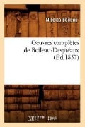 Cover-Bild zum Titel 'Oeuvres Complètes de Boileau-Despréaux (Éd.1857)' von 'Nicolas Boileau'