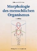 Morphologie des menschlichen Organismus - Johannes W. Rohen