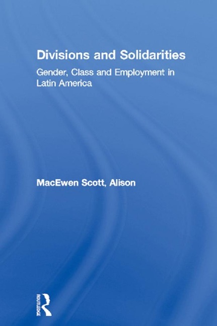 Divisions and Solidarities - Alison Macewen Scott