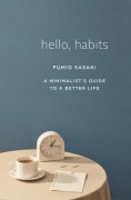 Cover-Bild zum Titel 'Hello, Habits' von 'Fumio Sasaki'