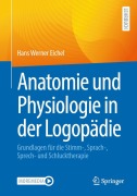Cover-Bild zum Titel 'Anatomie und Physiologie in der Logopädie' von 'Hans Werner Eichel'