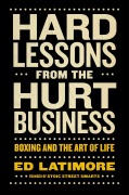 Cover-Bild zum Titel 'Hard Lessons from the Hurt Business' von 'Ed Latimore'