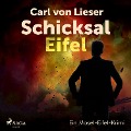 Cover-Bild zum Titel 'Schicksal Eifel - Ein Mosel-Eifel-Krimi' von 'Carl von Lieser'
