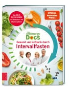 Die Ernährungs-Docs - Gesund und schlank durch Intervallfasten - Silja Schäfer, Jörn Klasen, Anne Fleck, Matthias Riedl