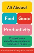 Feel-Good Productivity - Ali Abdaal