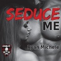 Cover-Bild zum Titel 'Seduce Me Lib/E' von 'Ryan Michele'