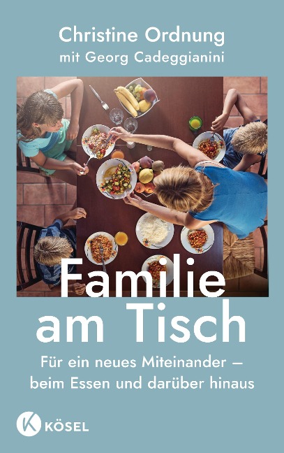 Familie am Tisch - Christine Ordnung, Georg Cadeggianini