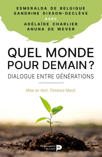 Quel monde pour demain ? - Anuna de Wever, Charlier Adélaïde, Sandrine Dixson-Declève