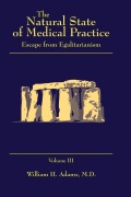 Cover-Bild zum Titel 'The Natural State of Medical Practice' von 'William H Adams'