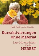 Cover-Bild zum Titel 'Kurzaktivierungen ohne Material. Last-Minute-Ideen für den Herbst' von 'Natali Mallek, Annika Schneider'