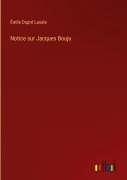 Cover-Bild zum Titel 'Notice sur Jacques Bouju' von 'Émile Dupré Lasale'