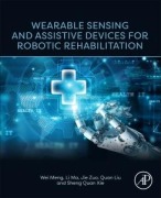 Cover-Bild zum Titel 'Wearable Sensing and Assistive Devices for Robotic Rehabilitation' von 'Wei Meng, Li Ma, Quan Liu, Sheng Quan Xie, Jie Zuo'