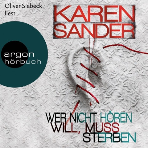Wer nicht hören will, muss sterben - Karen Sander