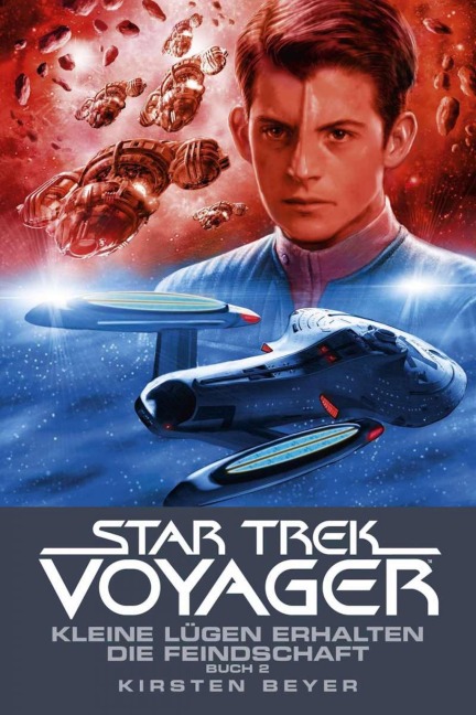 Star Trek - Voyager 13: Kleine Lügen erhalten die Feindschaft 2 - Kirsten Beyer
