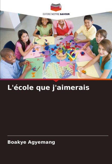 L'école que j'aimerais - Boakye Agyemang