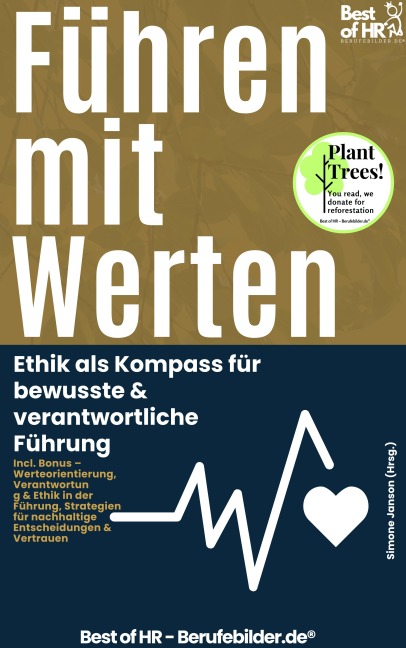 Führen mit Werten - Ethik als Kompass für bewusste & verantwortliche Führung - Simone Janson