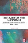 Cover-Bild zum Titel 'Irregular Migration in Southeast Asia' von 'Tual Sawn Khai'