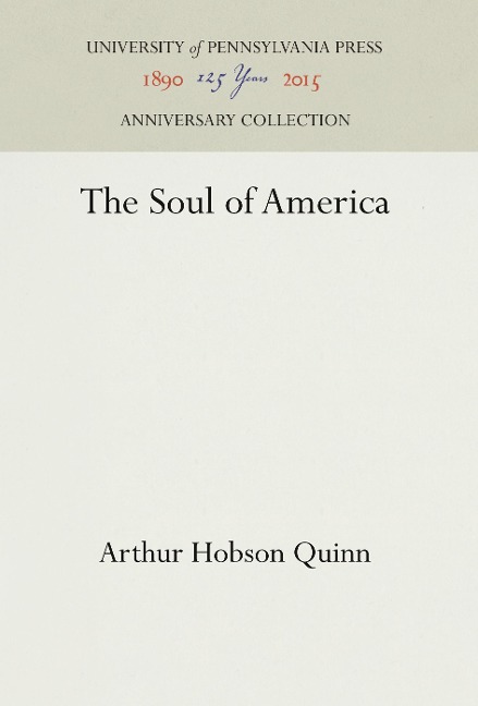 The Soul of America - Arthur Hobson Quinn