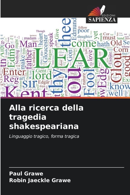 Alla ricerca della tragedia shakespeariana - Paul Grawe, Robin Jaeckle Grawe