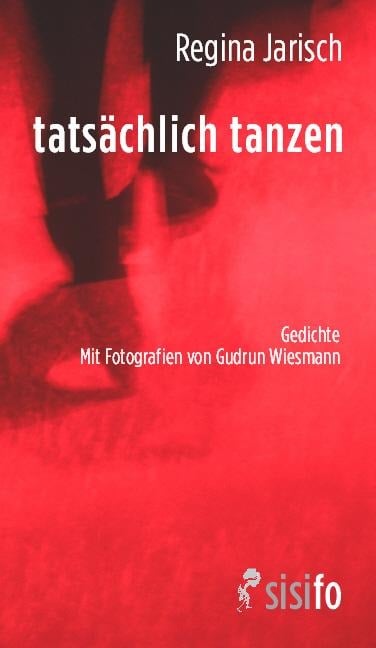 tatsächlich tanzen - Regina Jarisch