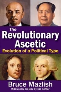 The Revolutionary Ascetic - Bruce Mazlish