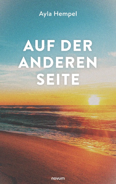 Auf der anderen Seite - Ayla Hempel