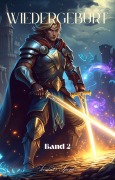 Wiedergeburt:Fantasy Abenteuer Drama Roman(Band 2) - Zinlicer Spenis