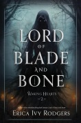 Cover-Bild zum Titel 'Lord of Blade and Bone' von 'Erica Ivy Rodgers'