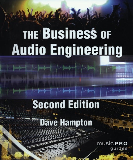 The Business of Audio Engineering - Dave Hampton