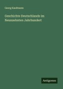 Cover-Bild zum Titel 'Geschichte Deutschlands im Neunzehnten Jahrhundert' von 'Georg Kaufmann'
