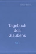 Cover-Bild zum Titel 'Tagebuch des Glaubens' von 'Andreas W. Franke'