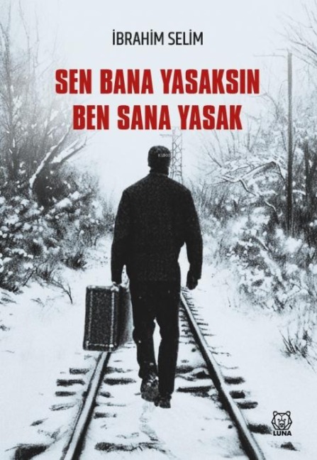 Sen Bana Yasaksin Ben Sana Yasak - Ibrahim Selim