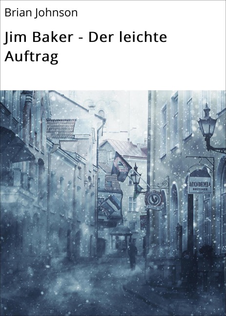 Jim Baker - Der leichte Auftrag - Brian Johnson
