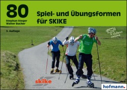 Cover-Bild zum Titel '80 Spiel- und Übungsformen für SKIKE' von 'Walter Bucher, Stephan Steger'