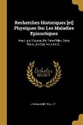 Cover-Bild zum Titel 'Recherches Historiques [et] Physiques Sur Les Maladies Epizootiques: Avec Les Moyens D'y Reme?dier, Dans Tous Les Cas, Volume 2...' von 'Jean Jacobe Paulet'