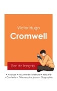 Cover-Bild zum Titel 'Réussir son Bac de français 2025 : Analyse de la pièce Cromwell de Victor Hugo' von 'Victor Hugo'