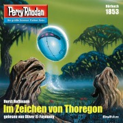 Cover-Bild zum Titel 'Perry Rhodan 1853: Im Zeichen von Thoregon' von 'Horst Hoffmann'