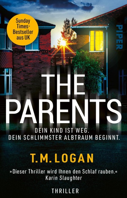 The Parents - Dein Kind ist weg. Dein schlimmster Albtraum beginnt. - T. M. Logan