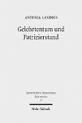 Cover-Bild zum Titel 'Gelehrtentum und Patrizierstand' von 'Antonia Landois'