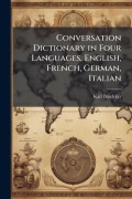 Cover-Bild zum Titel 'Conversation Dictionary in Four Languages, English, French, German, Italian' von 'Karl Baedeker (Firm)'