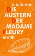 Cover-Bild zum Titel 'Die Austern der Madame Fleury' von 'A. A. Laremi'
