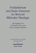 Cover-Bild zum Titel 'Frühjudentum und Neues Testament im Horizont Biblischer Theologie' von ''