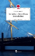 In Liebe - Dein Klaus Störtebeker. Life is a Story - story.one - Svenja Emmerich