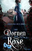 Die Dornen der Rose - Joanna Bourne