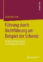 Führung durch Nichtführung am Beispiel der Schweiz - Maximilian Koch