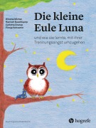 Cover-Bild zum Titel 'Die kleine Eule Luna' von 'Winona Michel, Carlotta Drerup, Hannah Buschkamp, Finnja Schramm'
