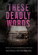 Cover-Bild zum Titel 'These Deadly Words' von 'Nichole Heydenburg'