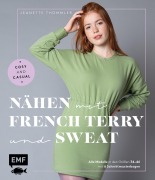 Cover-Bild zum Titel 'Nähen mit French Terry und Sweat - Cosy and Casual' von 'Jeanette Thümmler'