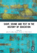 Cover-Bild zum Titel 'Sight, Sound and Text in the History of Education' von ''