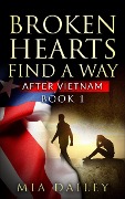 Broken Hearts Find a Way (After Vietnam, #1) - Mia Dailey